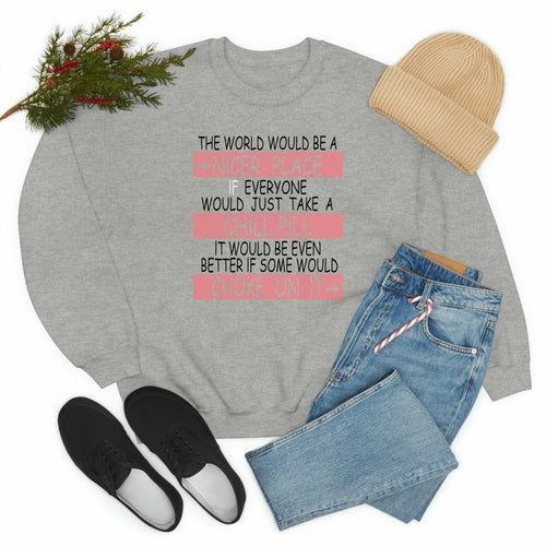 Take A Chill Pill Sweat Shirt