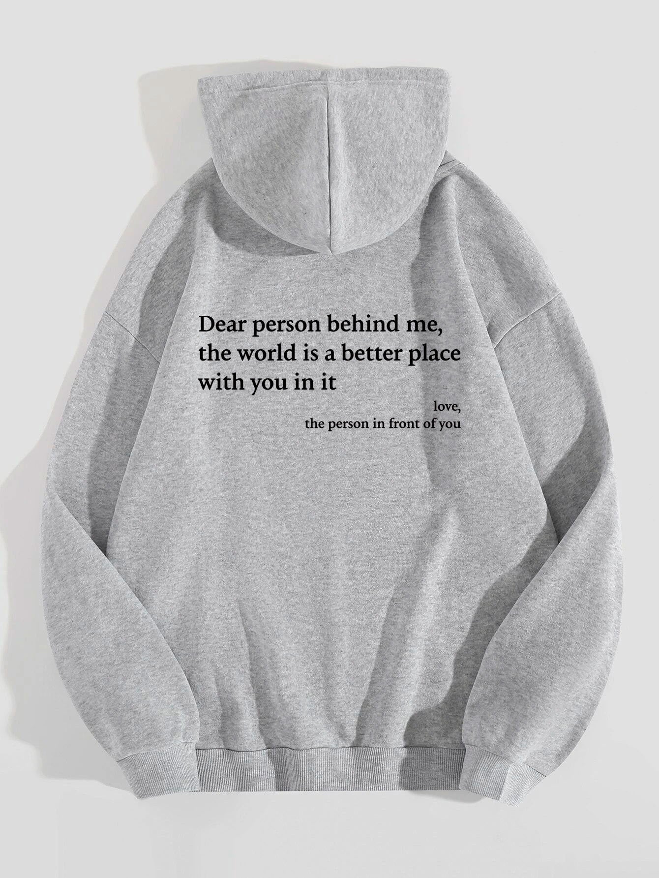 Querida persona detrás de mí, el mundo es un lugar mejor contigo en él, amor, la persona frente a ti. Sudadera con capucha unisex con estampado de letras de felpa y bolsillo tipo canguro con cordón ajustable.