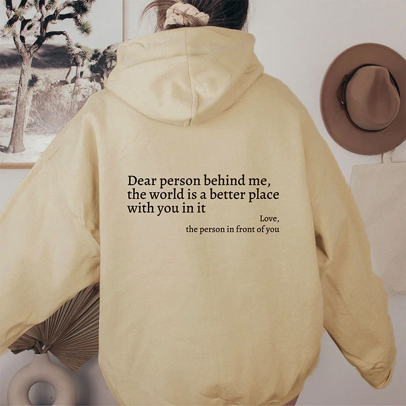 Querida persona detrás de mí, el mundo es un lugar mejor contigo en él, amor, la persona frente a ti. Sudadera con capucha unisex con estampado de letras de felpa y bolsillo tipo canguro con cordón ajustable.