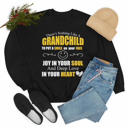 There's Nothing Like A Grandchild Sweat Shirt