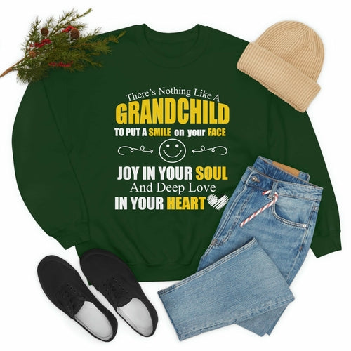 There's Nothing Like A Grandchild Sweat Shirt