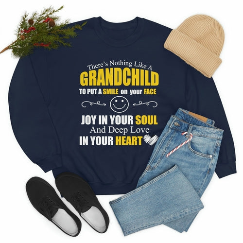 There's Nothing Like A Grandchild Sweat Shirt