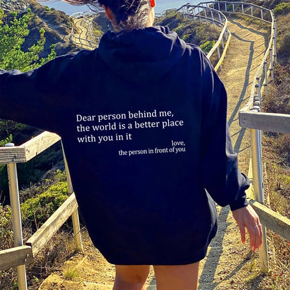 Chère personne derrière moi, le monde est meilleur grâce à toi. Avec tout mon amour, la personne devant toi. Sweat à capuche unisexe tendance, imprimé lettres, poche kangourou et cordon de serrage.