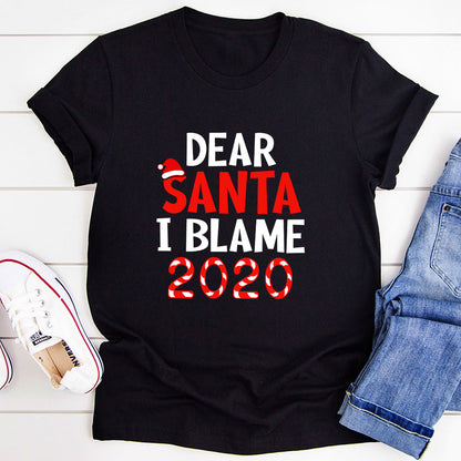 Dear Santa I Blame 2020 T-Shirt-3