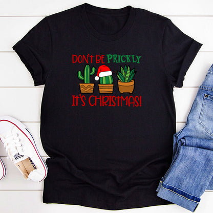 Don't Be Prickly It's Christmas T-Shirt-2