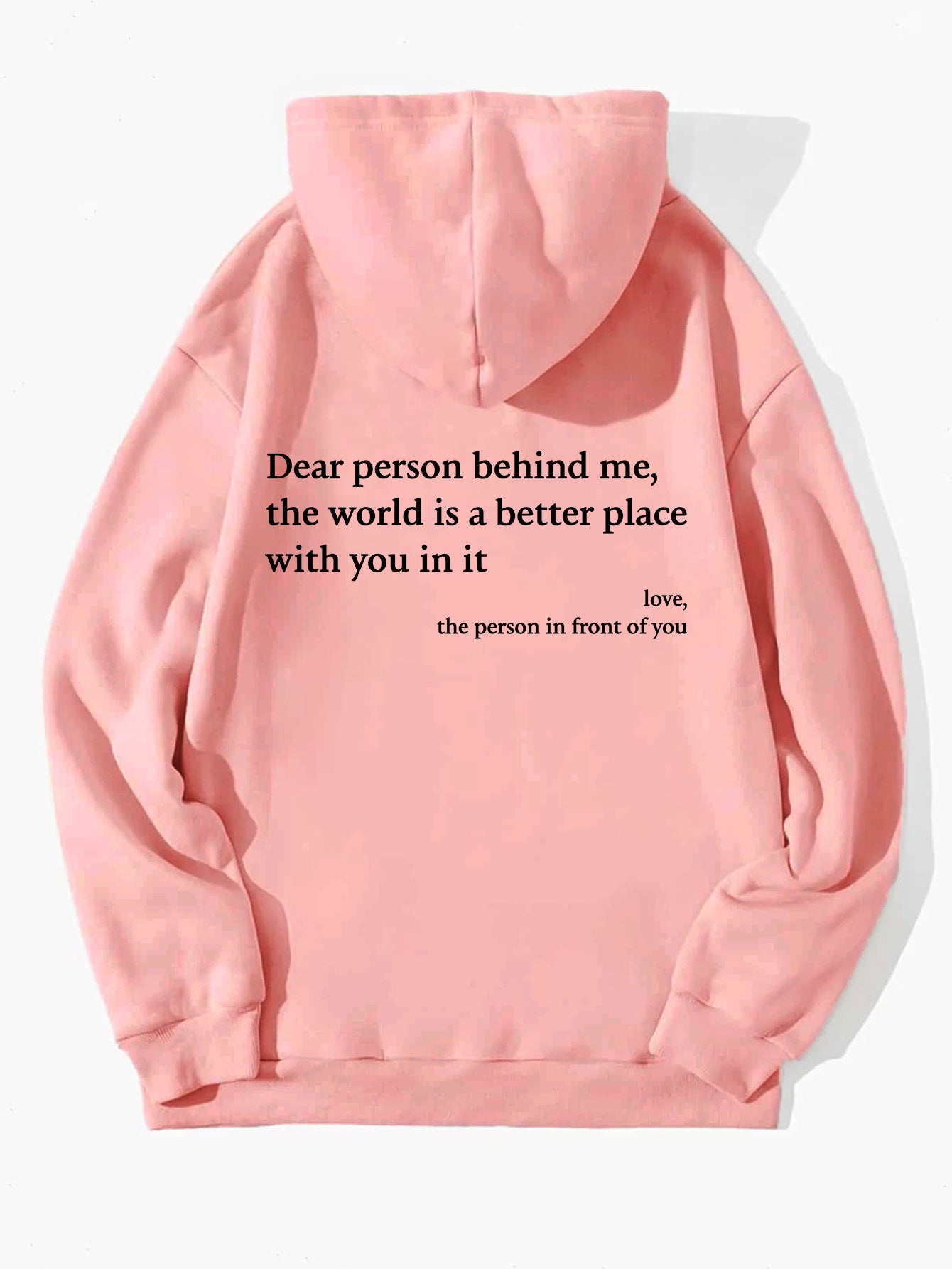 Querida persona detrás de mí, el mundo es un lugar mejor contigo en él, amor, la persona frente a ti. Sudadera con capucha unisex con estampado de letras de felpa y bolsillo tipo canguro con cordón ajustable.