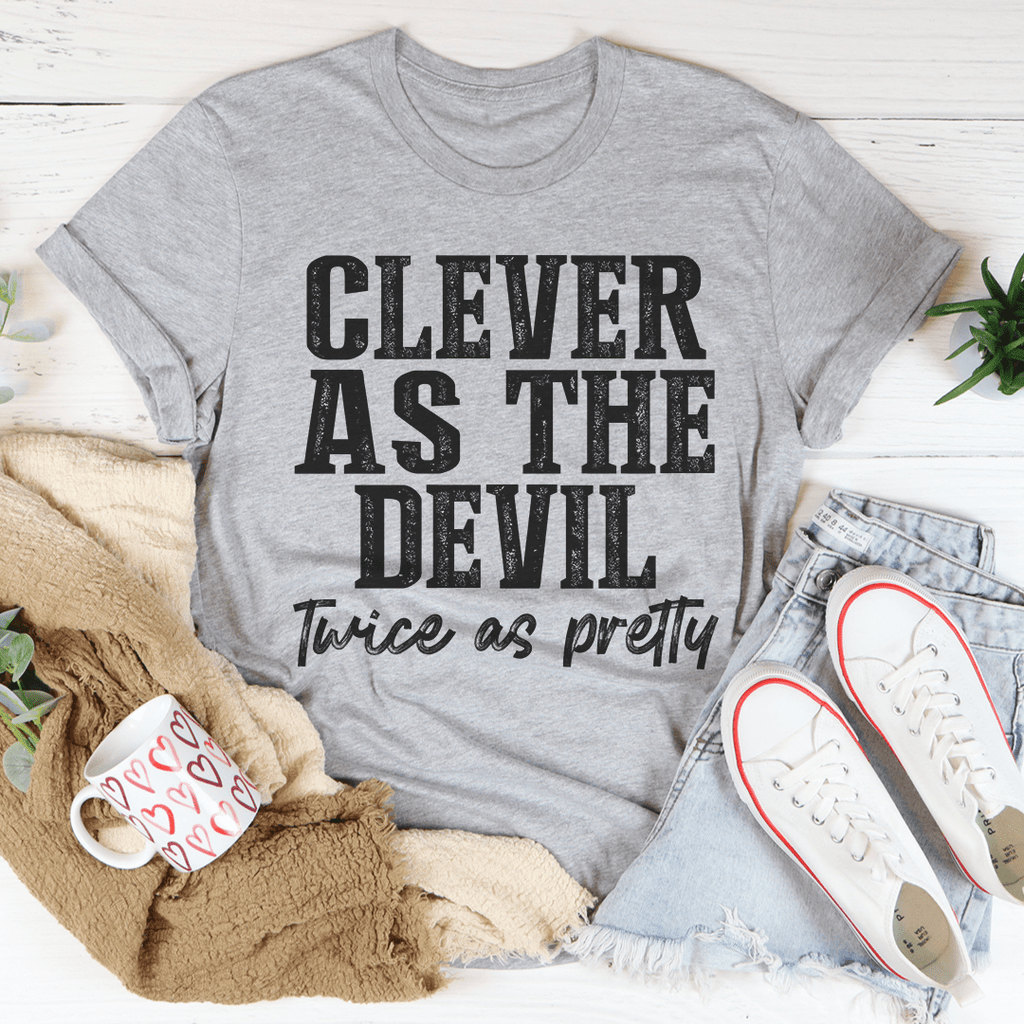 Clever As The Devil Twice As Pretty Tee-2