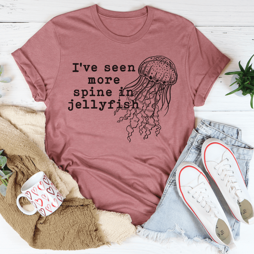 I've Seen More Spine In Jellyfish Tee-1