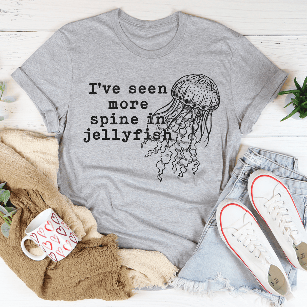 I've Seen More Spine In Jellyfish Tee-2