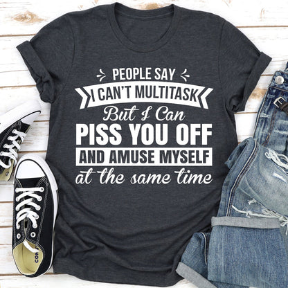 People Say I Can't Multitask T-Shirt-15