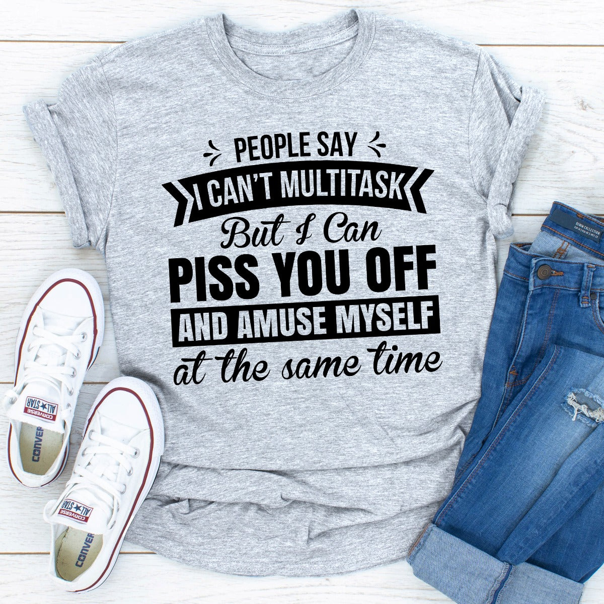 People Say I Can't Multitask T-Shirt-21