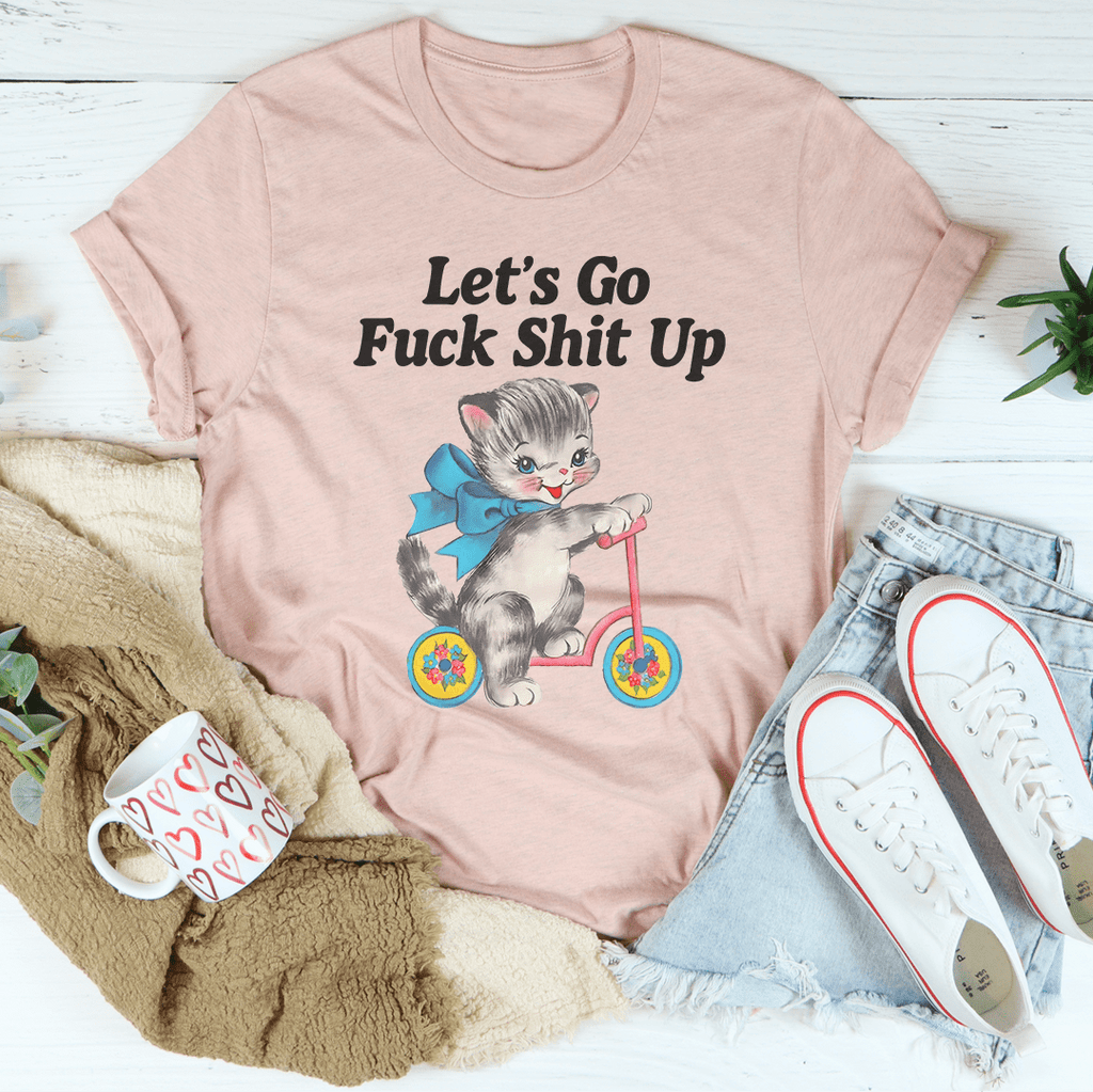 Let’s Go F* Shit Up Tee-0