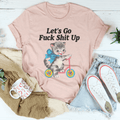Let’s Go F* Shit Up Tee-0