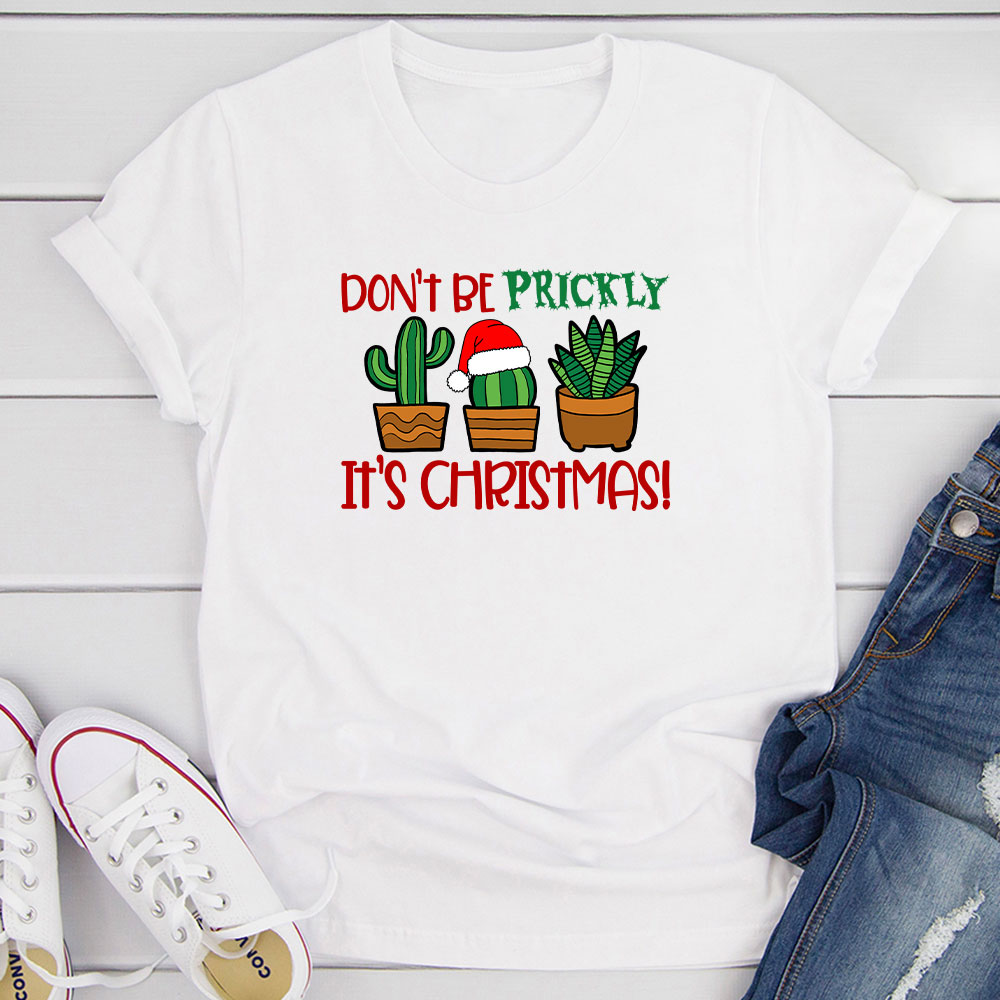 Don't Be Prickly It's Christmas T-Shirt-12